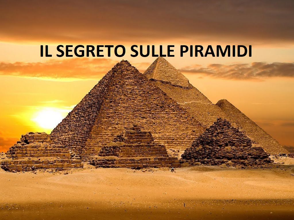 il segreto sulle piramidi che cambierà il mondo